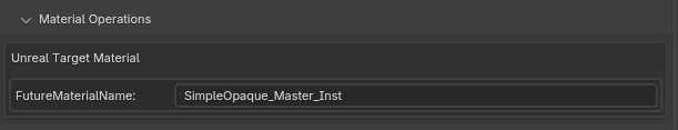 FutureMaterialName field for assigning an Unreal Material Instance